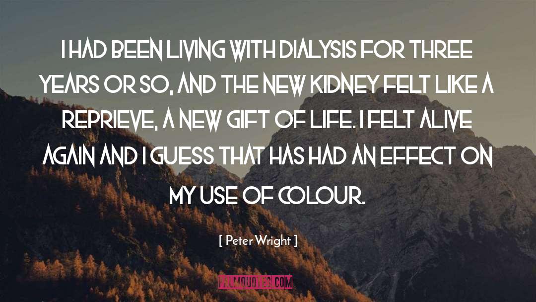 Dialysis quotes by Peter Wright