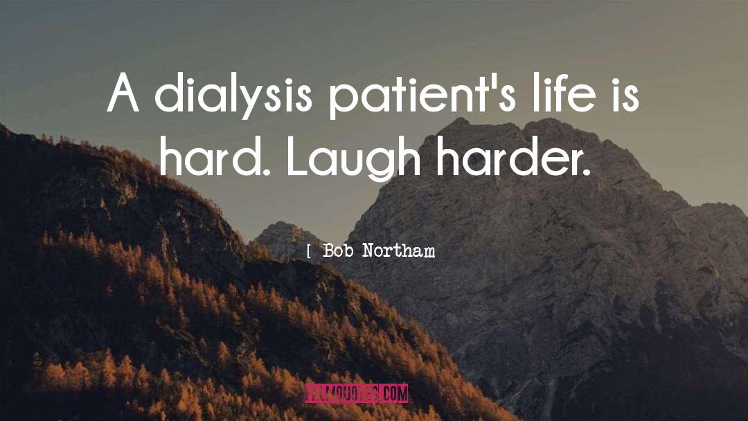 Dialysis quotes by Bob Northam