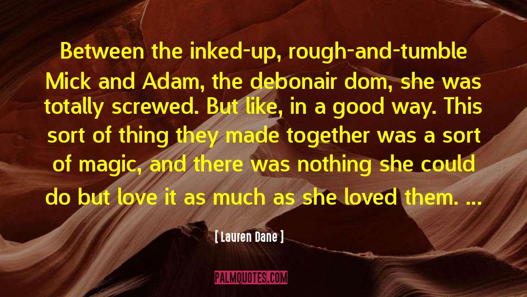 Diamond In The Rough quotes by Lauren Dane