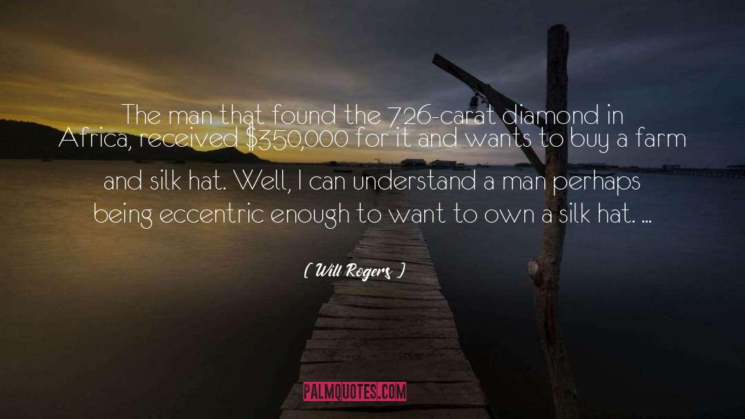 Diamond quotes by Will Rogers