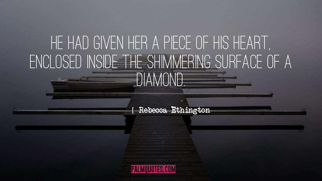 Diamond quotes by Rebecca Ethington