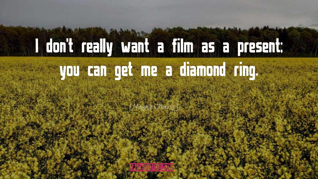 Diamond quotes by Maggie Cheung