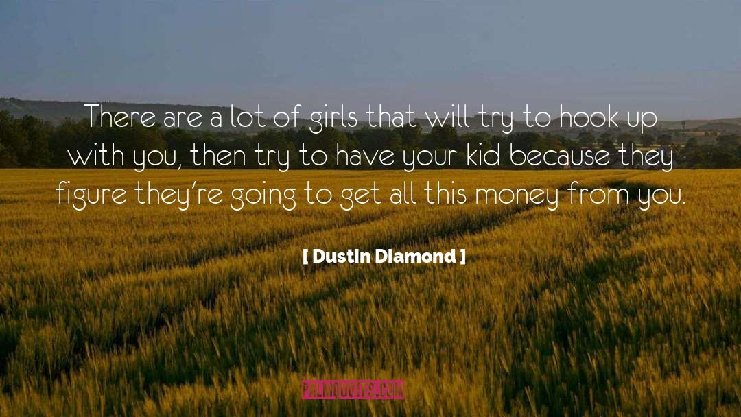 Diamond quotes by Dustin Diamond