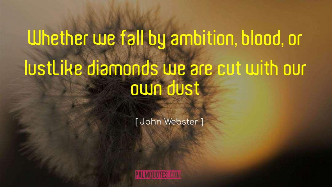 Diamonds quotes by John Webster