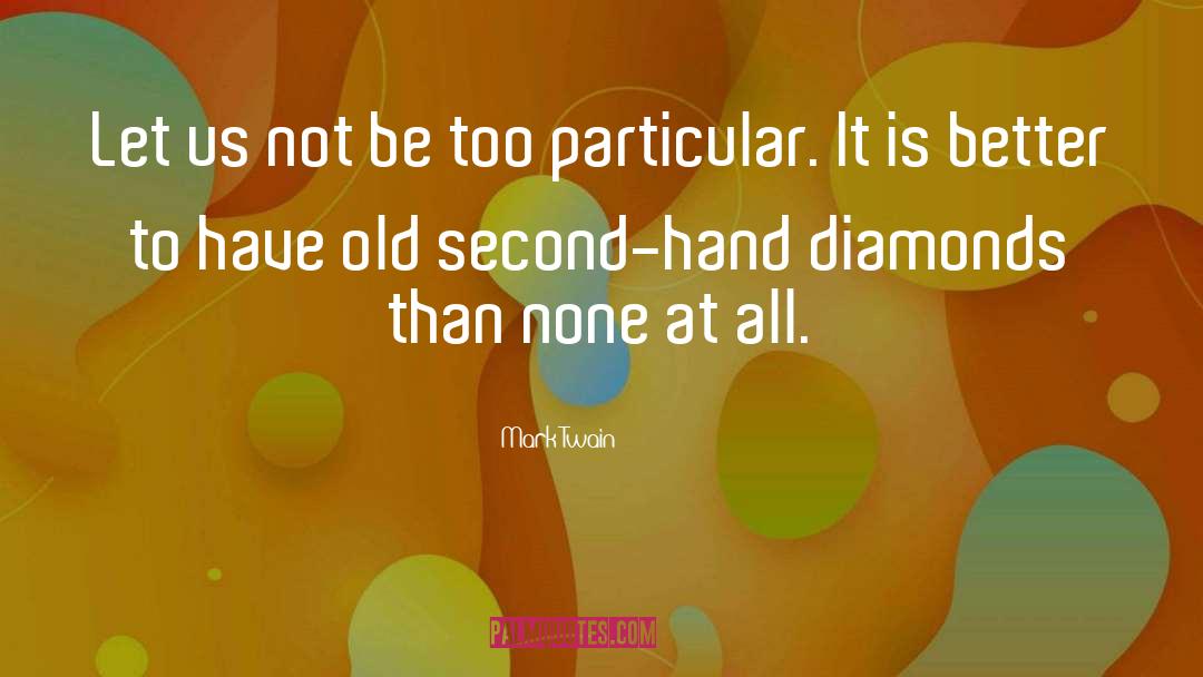 Diamonds quotes by Mark Twain