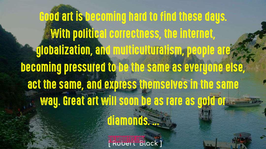 Diamonds quotes by Robert  Black