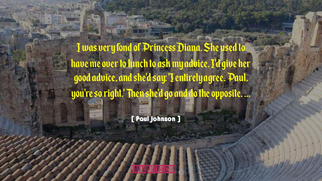 Diana Princess Of Wales quotes by Paul Johnson