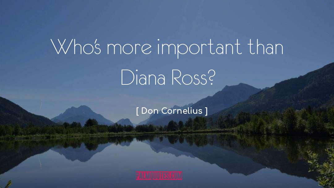 Diana quotes by Don Cornelius