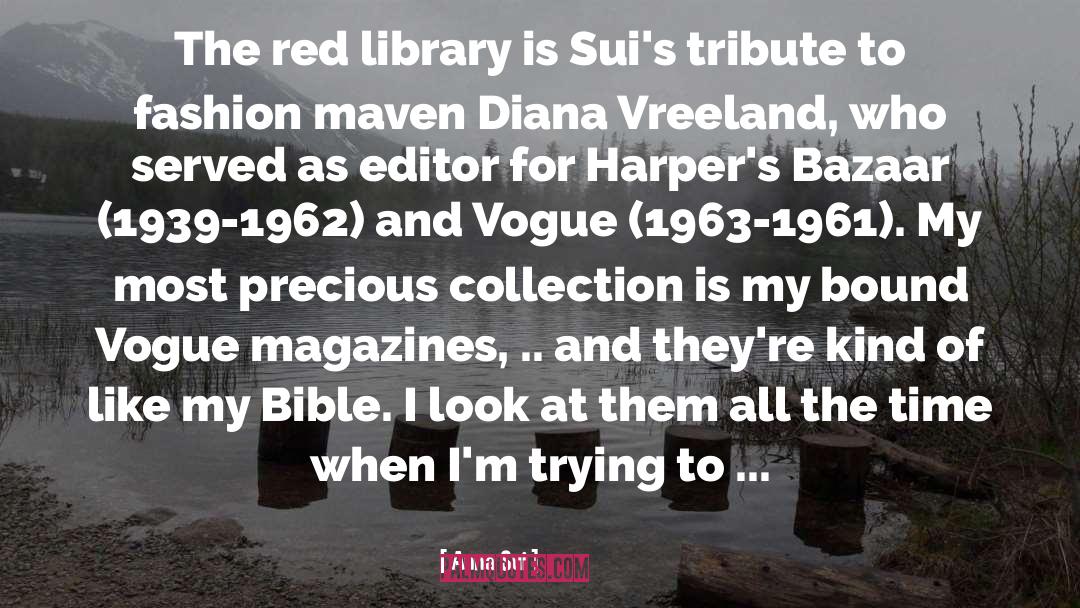 Diana Vreeland quotes by Anna Sui