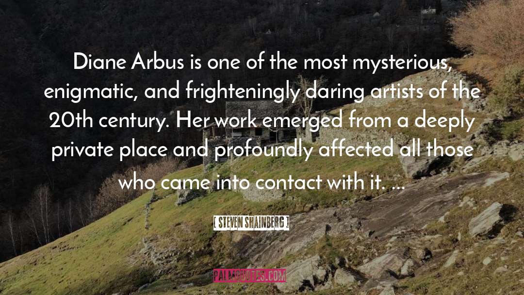 Diane Arbus quotes by Steven Shainberg