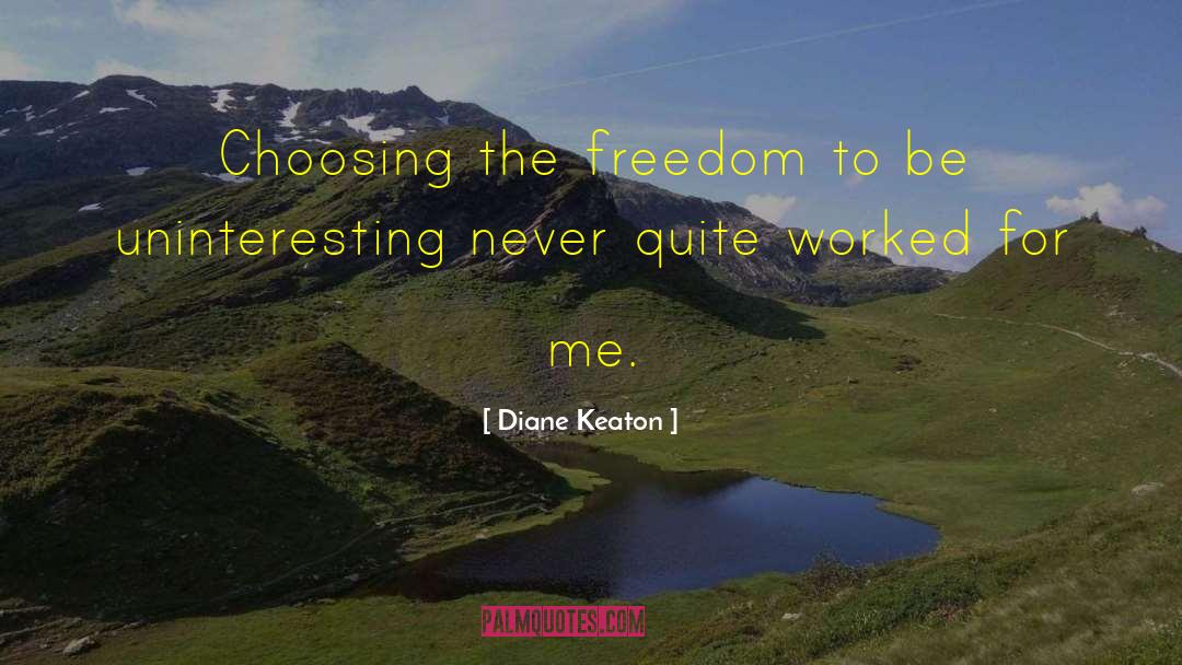 Diane Keaton quotes by Diane Keaton