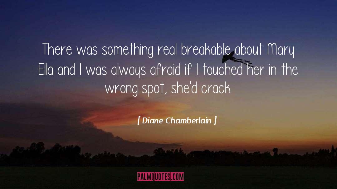 Diane quotes by Diane Chamberlain
