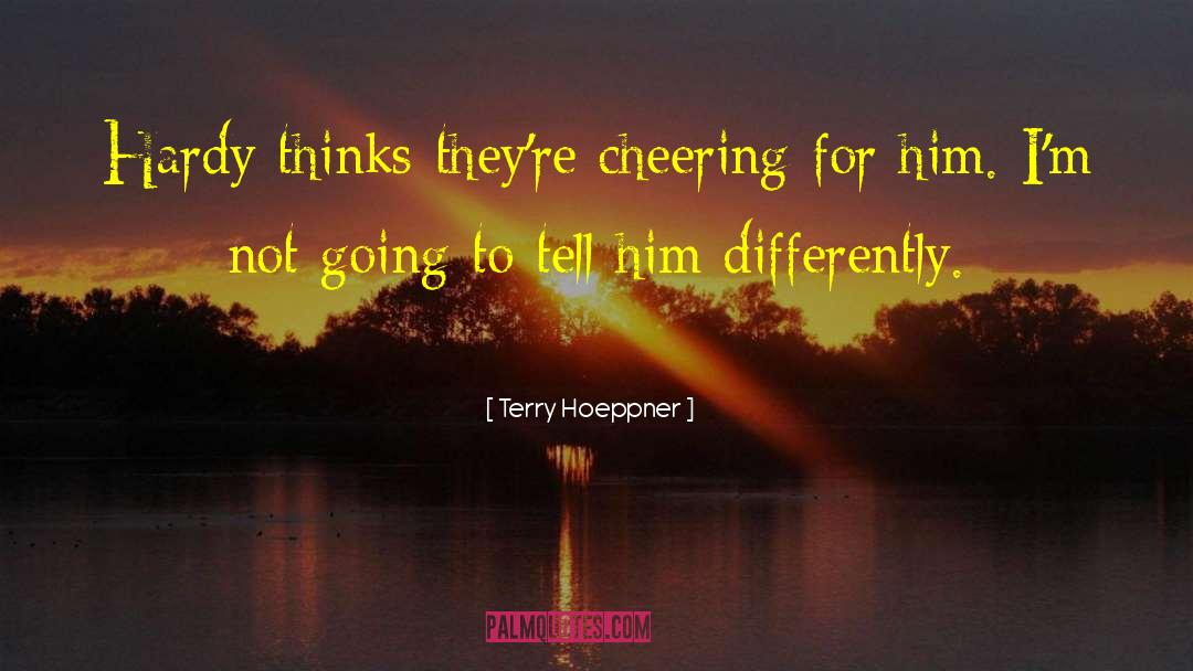 Dianna Hardy quotes by Terry Hoeppner