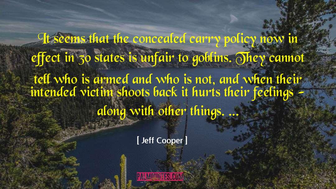 Dianne Feinstein Concealed Carry quotes by Jeff Cooper