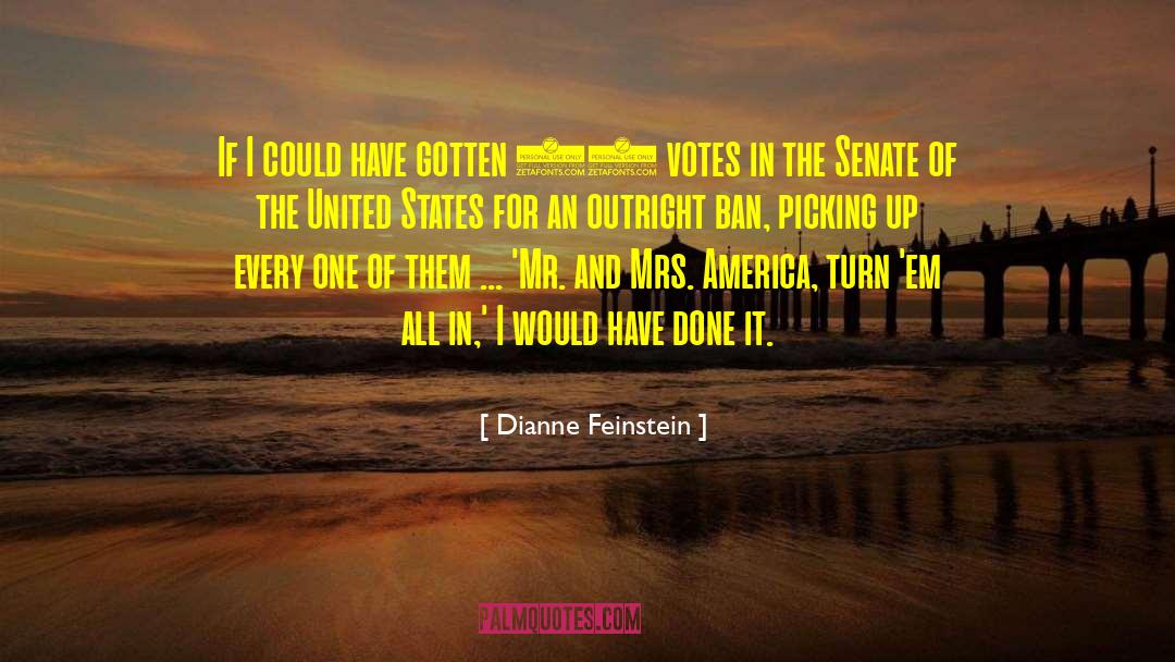 Dianne Feinstein Concealed Carry quotes by Dianne Feinstein