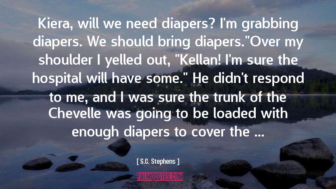 Diapers quotes by S.C. Stephens