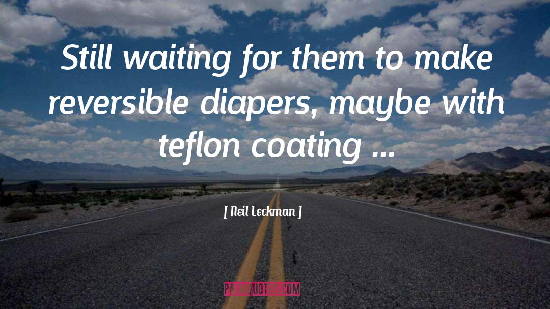 Diapers quotes by Neil Leckman