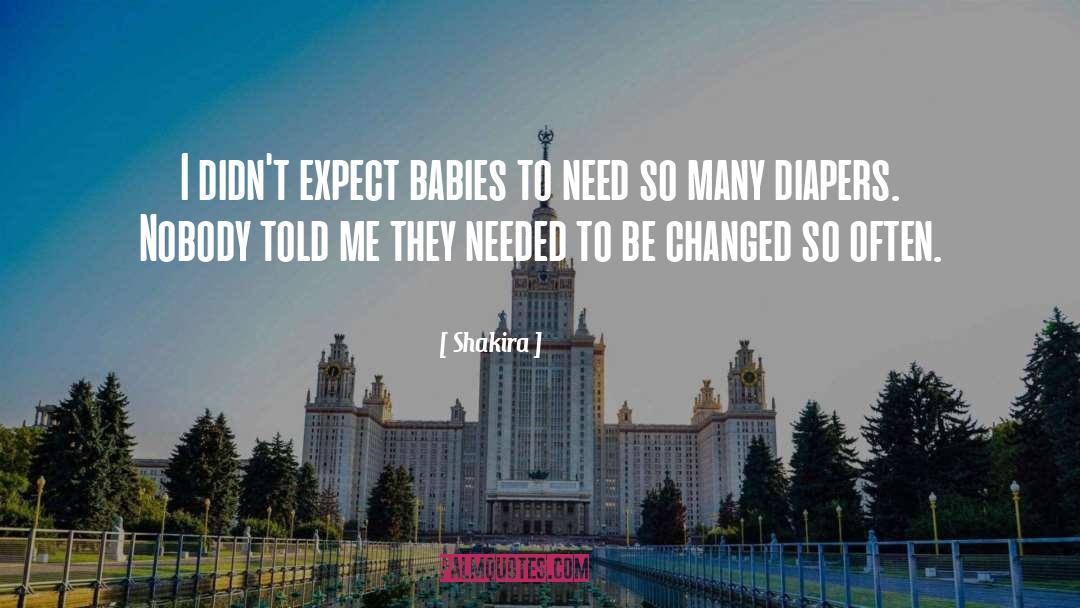 Diapers quotes by Shakira