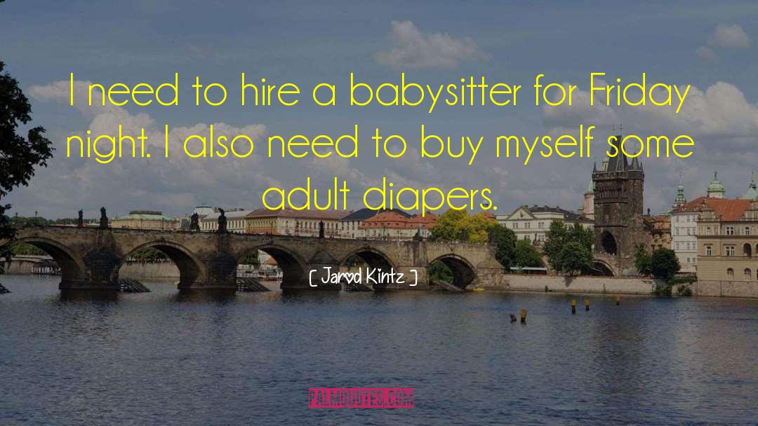 Diapers quotes by Jarod Kintz