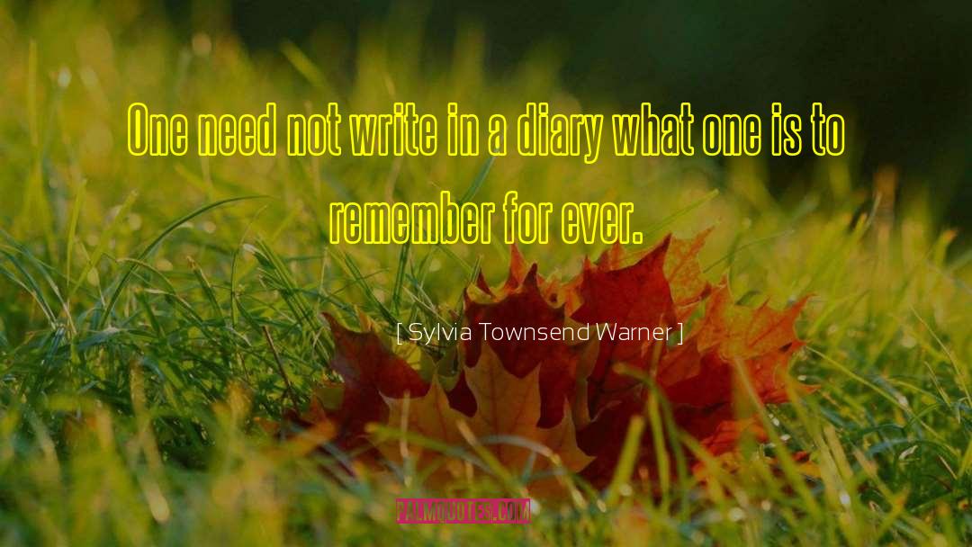 Diaries quotes by Sylvia Townsend Warner