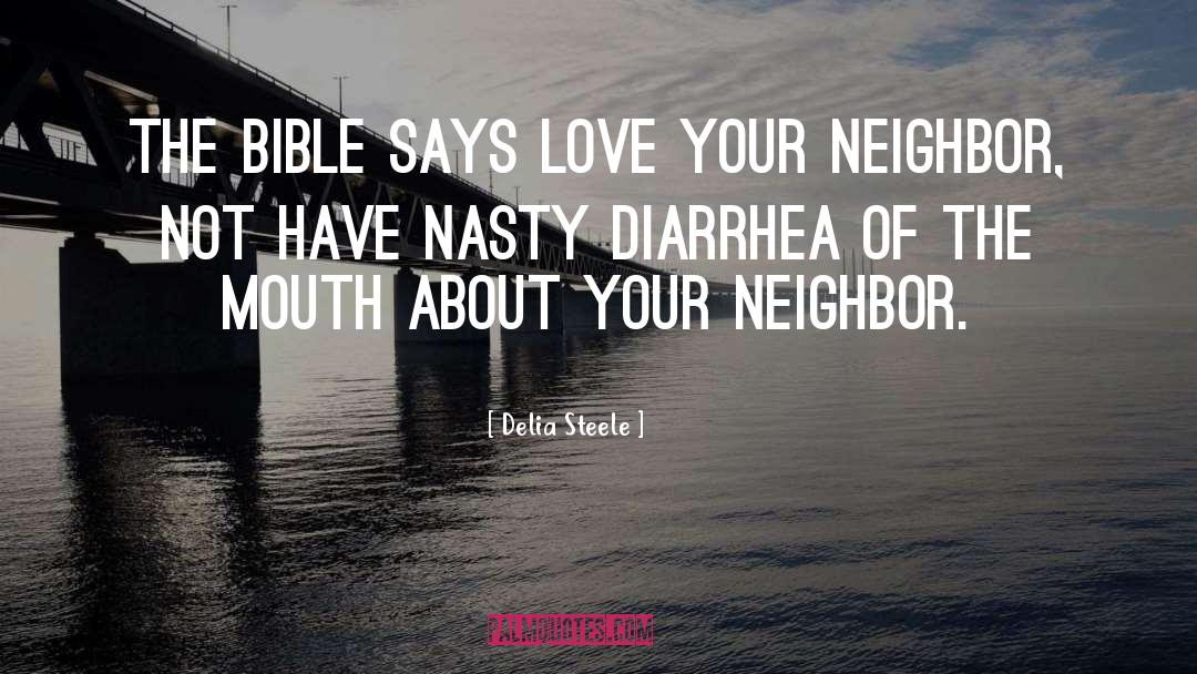 Diarrhea quotes by Delia Steele