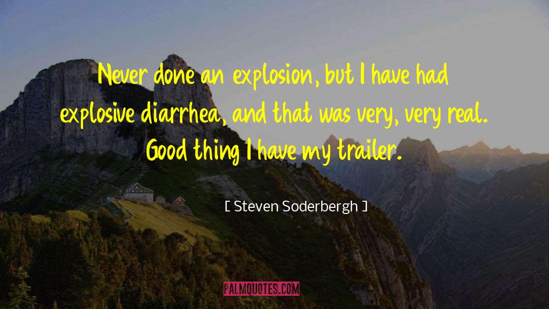 Diarrhea quotes by Steven Soderbergh