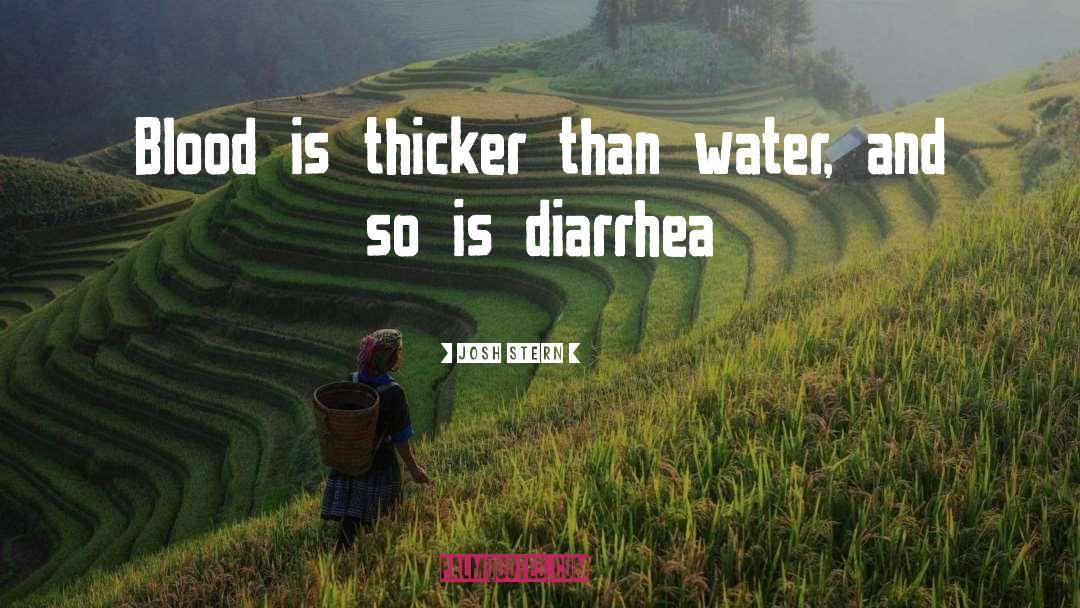 Diarrhea quotes by Josh Stern