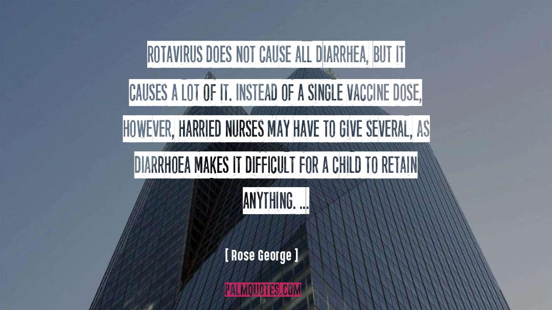 Diarrhea quotes by Rose George