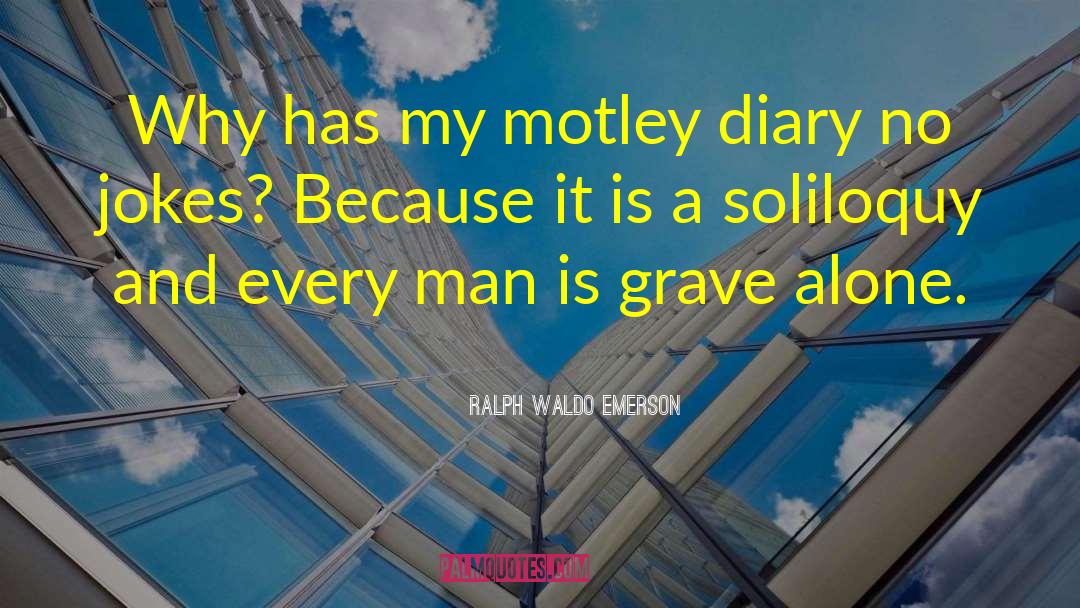 Diary Entries quotes by Ralph Waldo Emerson