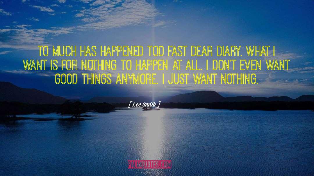 Diary Entry quotes by Lee Smith