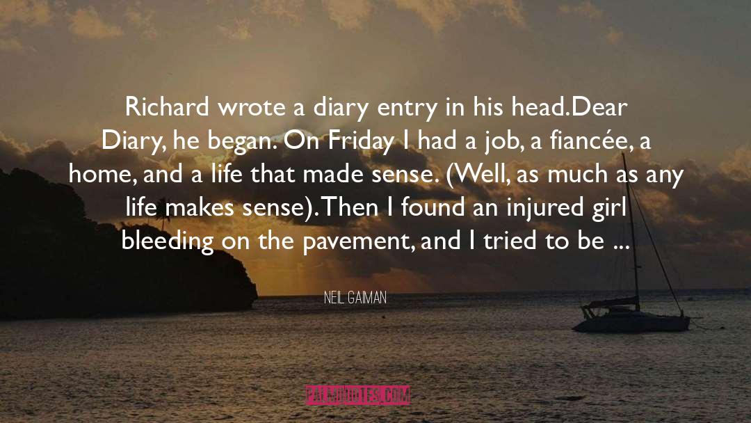 Diary Entry quotes by Neil Gaiman