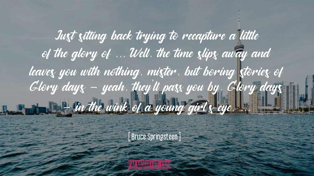 Diary Of A Young Girl quotes by Bruce Springsteen