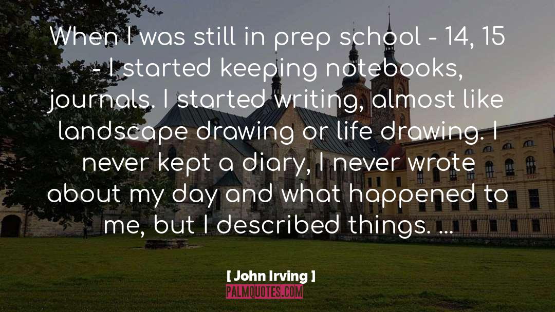 Diary quotes by John Irving