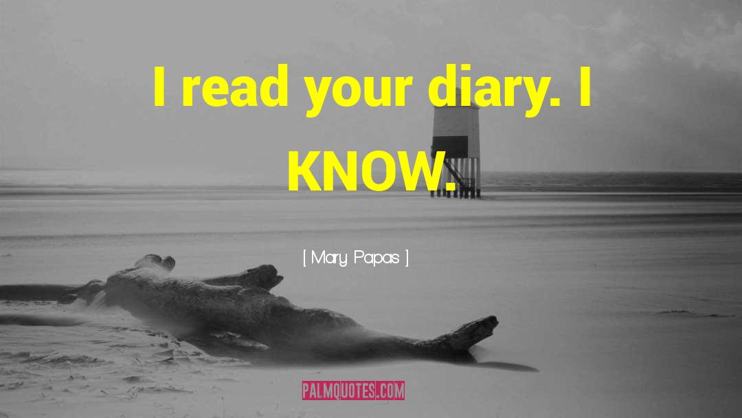 Diary Writing Habit quotes by Mary Papas
