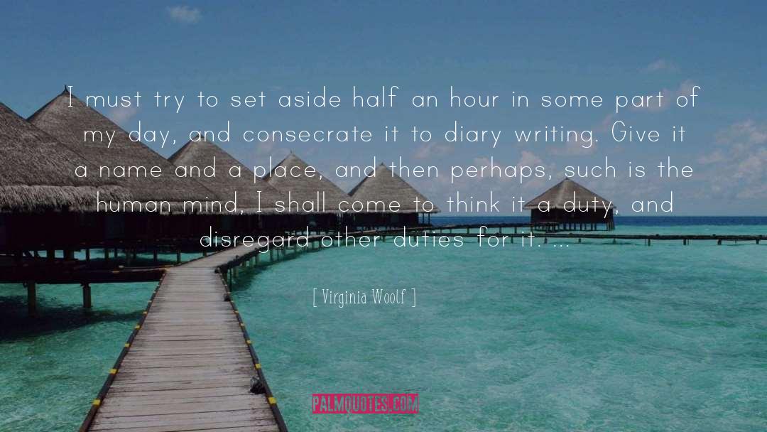 Diary Writing Habit quotes by Virginia Woolf