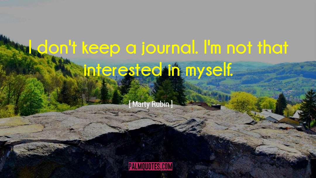 Diary Writing Habit quotes by Marty Rubin