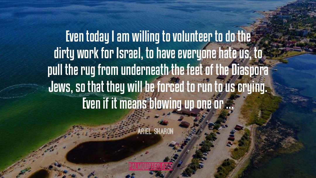 Diaspora quotes by Ariel Sharon