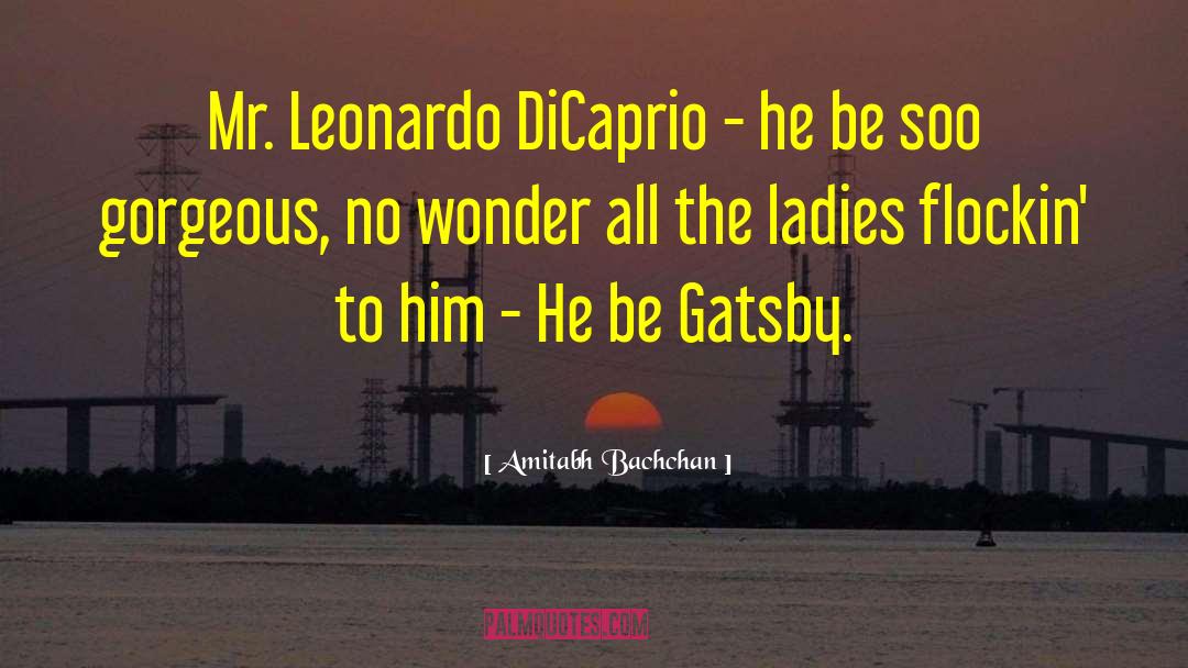 Dicaprio quotes by Amitabh Bachchan