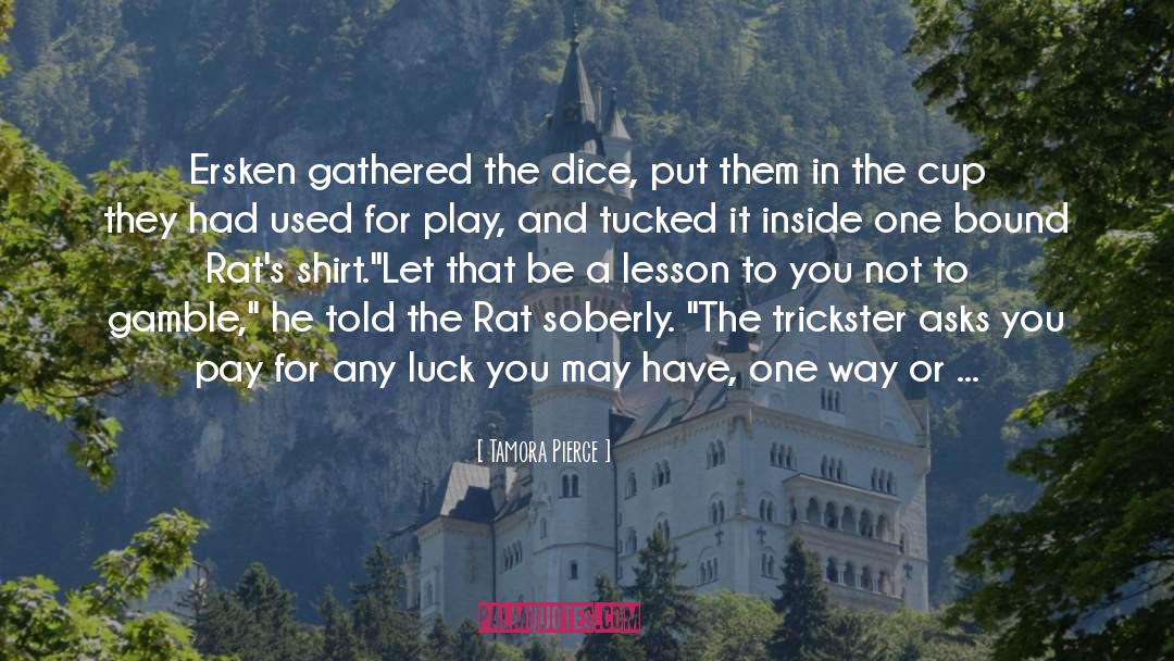 Dice quotes by Tamora Pierce