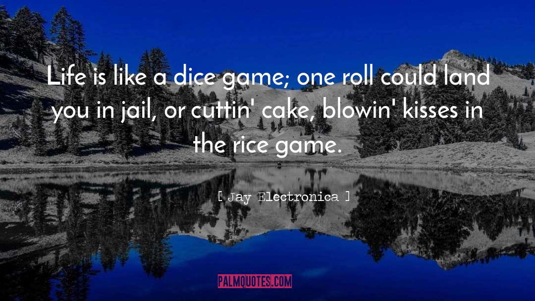 Dice quotes by Jay Electronica