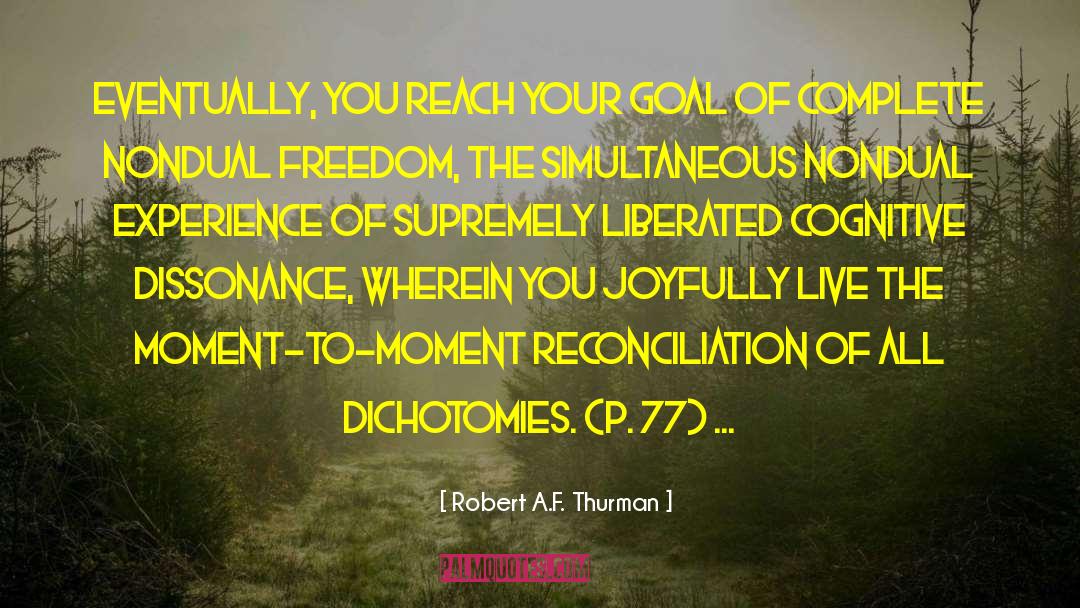 Dichotomies quotes by Robert A.F. Thurman