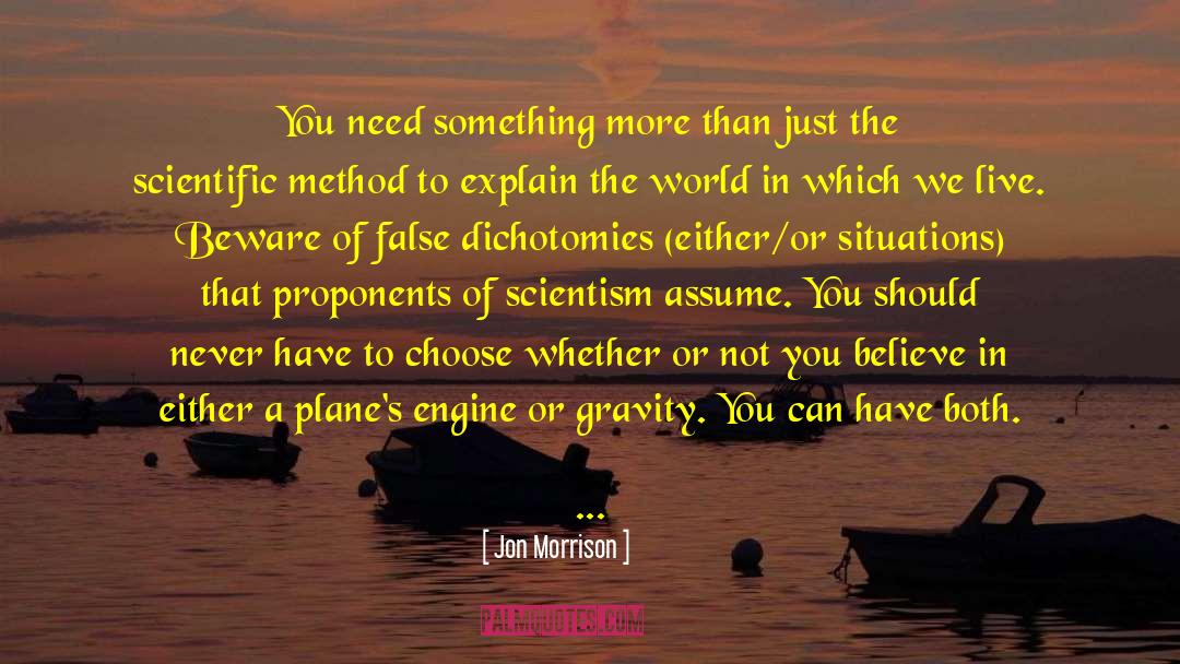 Dichotomies quotes by Jon Morrison