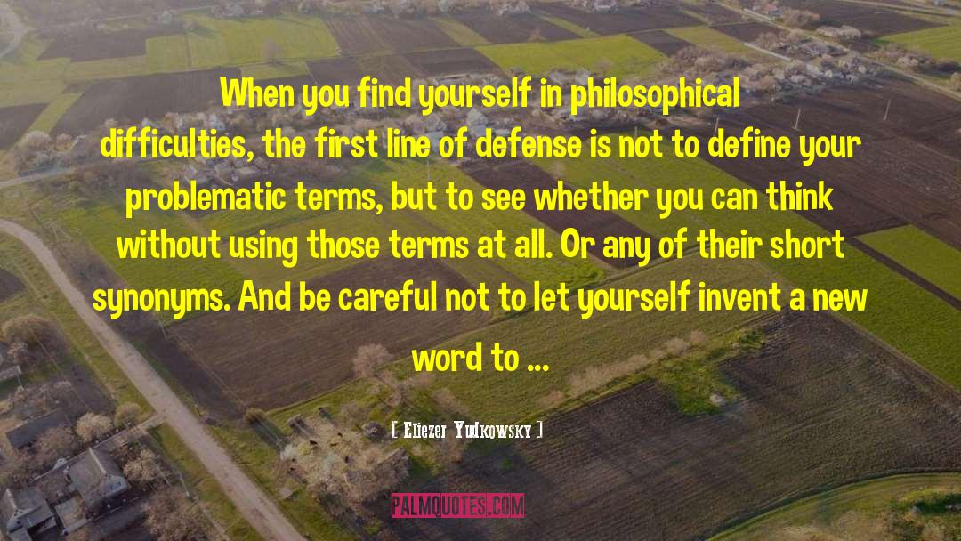 Dichotomizing Synonyms quotes by Eliezer Yudkowsky