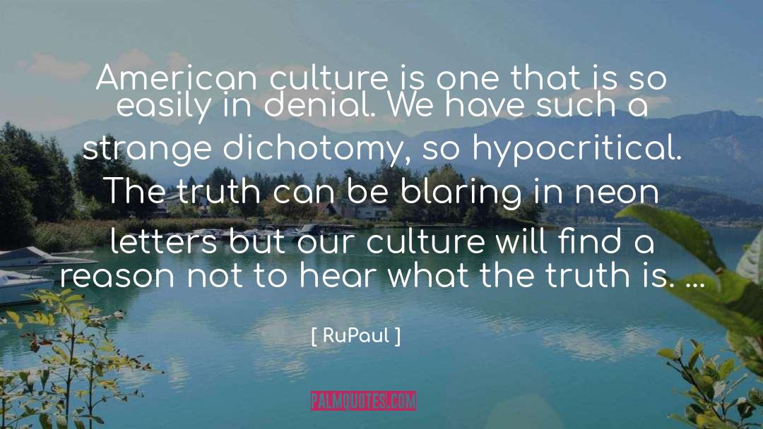 Dichotomy quotes by RuPaul