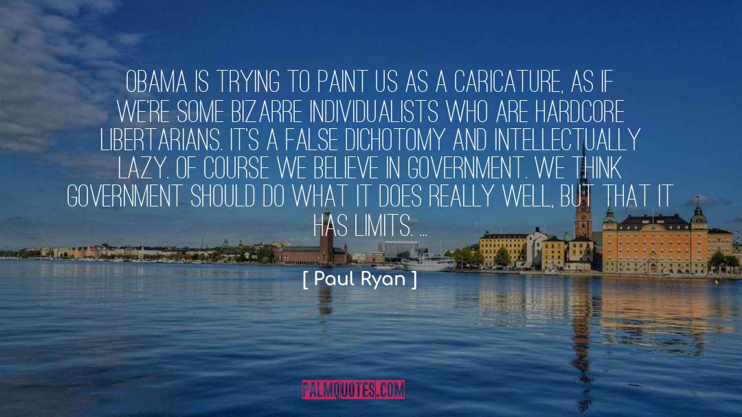 Dichotomy quotes by Paul Ryan