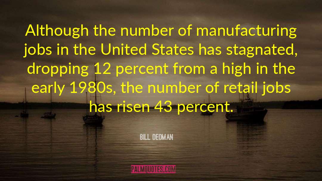 Dickmann Manufacturing quotes by Bill Dedman