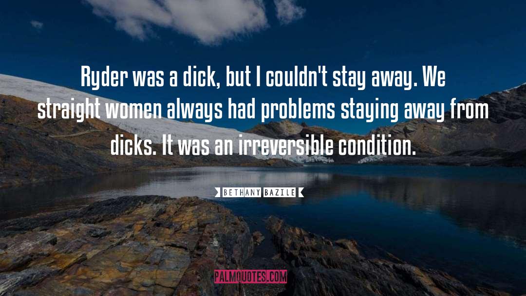 Dicks quotes by Bethany Bazile