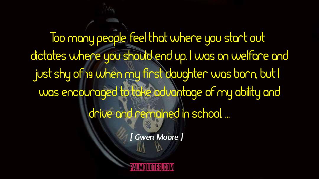 Dictates quotes by Gwen Moore