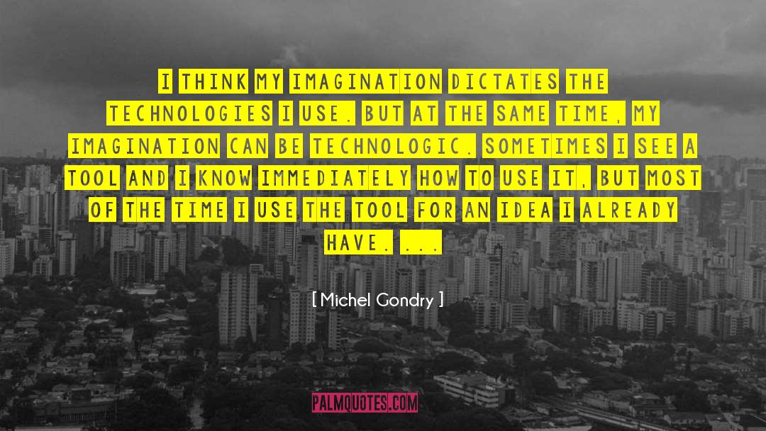 Dictates quotes by Michel Gondry