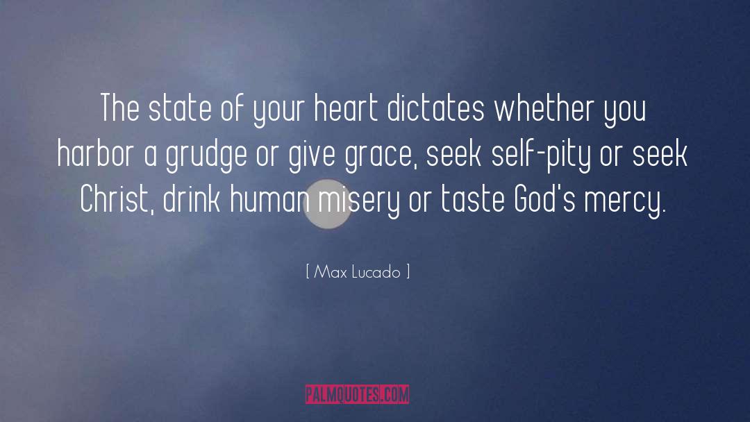 Dictates quotes by Max Lucado